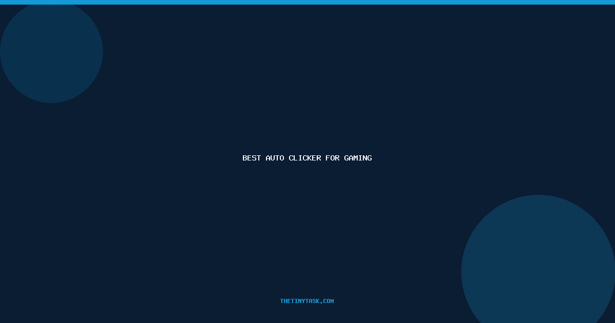 Best Auto Clicker for Gaming: 8 Free Tools Tested (2026)