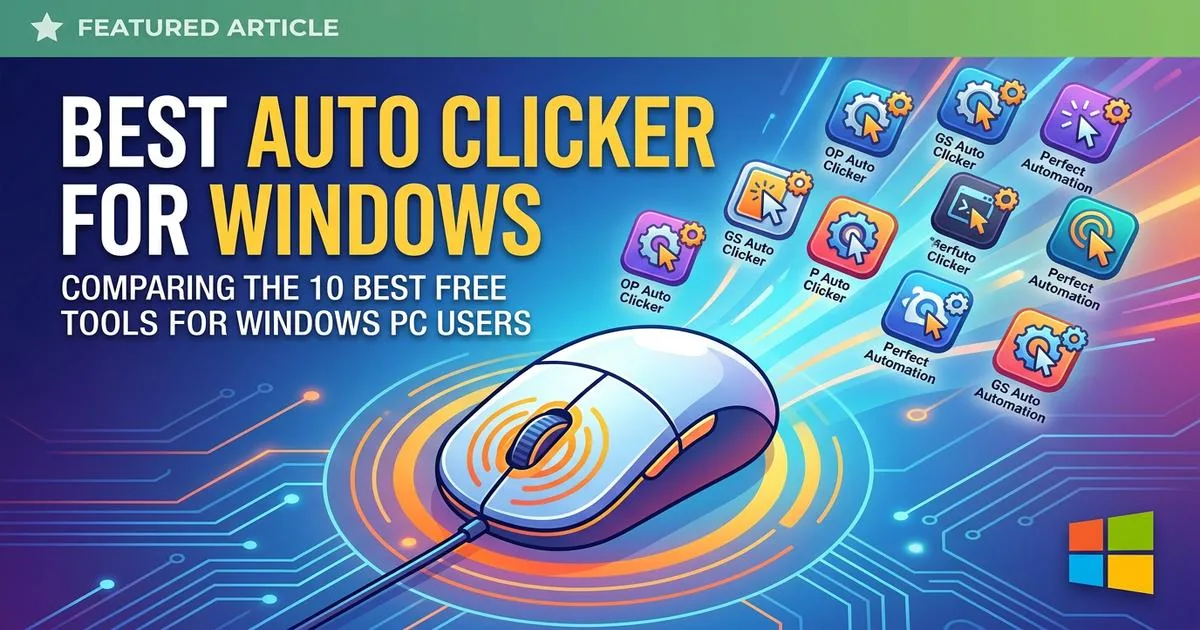 Best Auto Clicker for Windows: 10 Free Tools (2026)